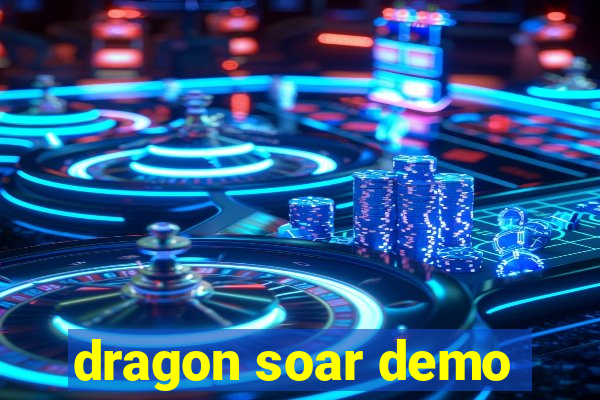 dragon soar demo